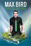 Max Bird dans L'encyclo-spectacle - 