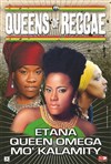 Queens Of Reggae: Etana + Queen Omega + Mo'kalamity - 