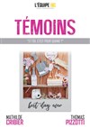 Témoins - 