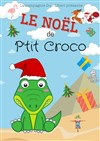 Le Noël de P'tit Croco - 