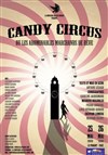 Candy Circus ou les abominables marchands de rêve - 