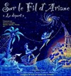 Sur le fil d'Ariane - 