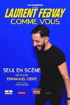 Laurent Febvay dans Comme vous - 