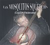 Les Mosquitos squetchs - 