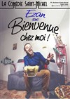 Ezan dans Bienvenue chez moi - 