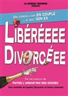 Libéréeee Divorcéee - 