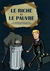 Le riche et le pauvre - 