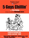 5 guys Chillin' - 