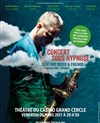 Concert sous hypnose | Geoffrey Secco & friends - 