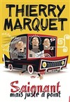 Thierry Marquet dans Saignant mais juste à point - 