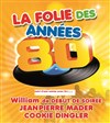 La folie des années 80 - 