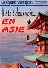 Il était deux voix... en Asie - 