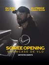 Soirée Opening de Victorious Label & Showcase de VLD (+ guests) - 