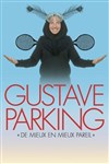 Gustave Parking dans De mieux en mieux pareil - 