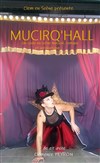 Clémence Peyron dans Mucirq'Hall - 