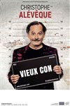 Christophe Alévêque dans Vieux con - 