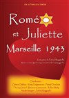 Roméo et Juliette Marseille 1943 - 