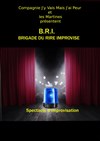 BRI : Brigade du Rire Improvisé - 