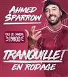 Ahmed Sparrow dans Tranquille ! - 