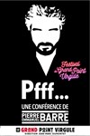 Pierre Emmanuel Barré dans Pfff - 