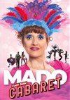 Mado fait son cabaret - 