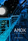 Amok ou le fou de Malaisie - 