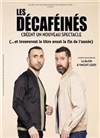 Les Décaféinés créent un nouveau spectacle (et trouveront le titre avant la fin de l'année) - 