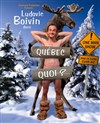 Ludovic Boivin dans Quebec quoi ? - 