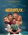 Nerveux - 