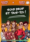 Sois prof ... et tais-toi ! - 