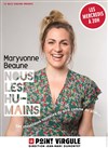 Maryvonne Beaune dans Nous les humains - 