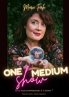 Marie Ferla dans One Medium Show - 