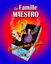 La Famille Maestro - 