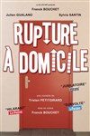 Rupture à domicile - 