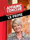 Affaire conclue | le Prime - 