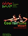 L'oiseau rebelle, Cosi Fan Tutte | d'après WA Mozart - 