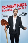 Tony Atlaoui dans Comment faire disparaître son ex ? - 