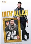 Omar Meftah dans Inch'Allah même si le chat n'est pas là - 