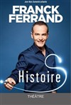 Franck Ferrand dans Histoire(s) - 