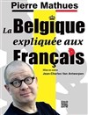 Pierre Mathues dans La Belgique expliquée aux Français - 