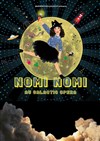 Nomi-Nomi au Galactic Opéra - 