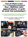 Cours photo : Maitrisez votre appareil photo pas à pas & Sortez du mode Automatique ! | - Lyon - 