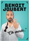 Benoit Joubert dans Oh merde... - 