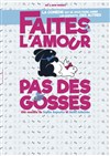 Faites l'amour pas des gosses - 