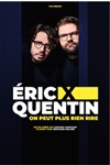 Eric et Quentin dans On peut plus rien rire - 