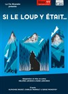 Si le loup y était... - 