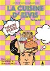 La cuisine d'Elvis - 