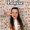 Louise dans On est là pour s'amuser ! - 