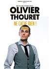 Olivier Thouret dans Olivier Thouret ne cache rien - 