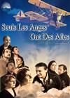 Seuls les anges ont des ailes - 